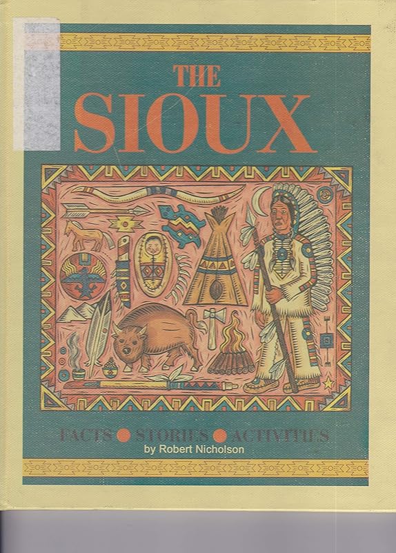 The Sioux (Journey into Civilization) by Robert Nicholson