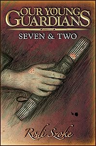 Our Young Guardians: Seven & Two by Rodi Szoke