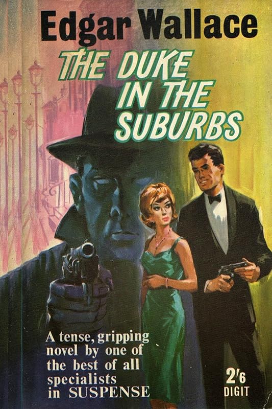 The Duke in the Suburbs by Edgar Wallace