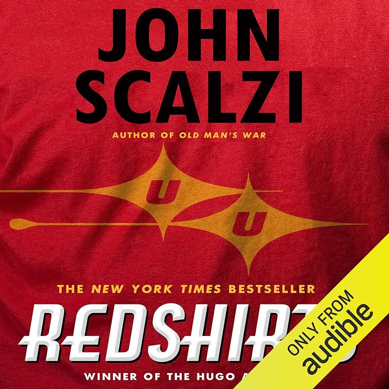 Redshirts: A Novel with Three Codas by John Scalzi