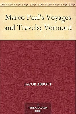 Marco Paul's Voyages and Travels; Vermont
