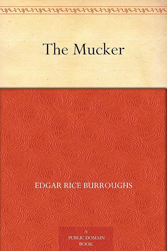 The Mucker by Edgar Rice Burroughs