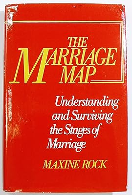 The Marriage Map: Understanding and Surviving the Stages of Marriage