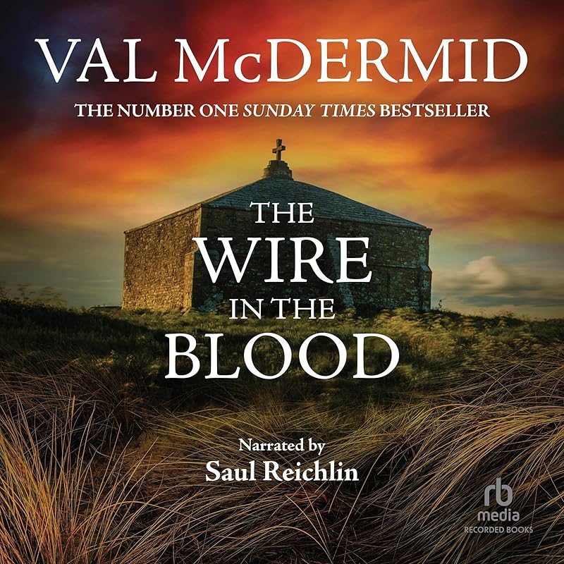 The Wire in the Blood by Val McDermid