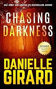 Chasing Darkness: A Taut Psychological Domestic Thriller