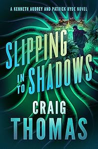 Slipping into Shadow (The Kenneth Aubrey & Patrick Hyde Series)