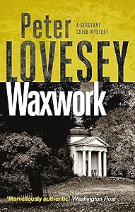 Waxwork: The Eighth Sergeant Cribb Mystery