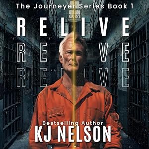 Relive: The Journeyer Series, Book 1 by KJ Nelson