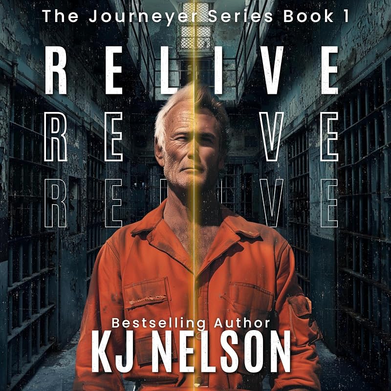 Relive: The Journeyer Series, Book 1 by KJ Nelson