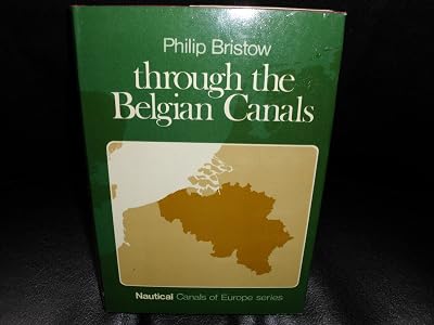 Through the Belgian canals (Nautical canals of Europe series)