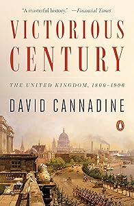 Victorious Century: The United Kingdom, 1800-1906 (The Penguin History of Britain Book 8)