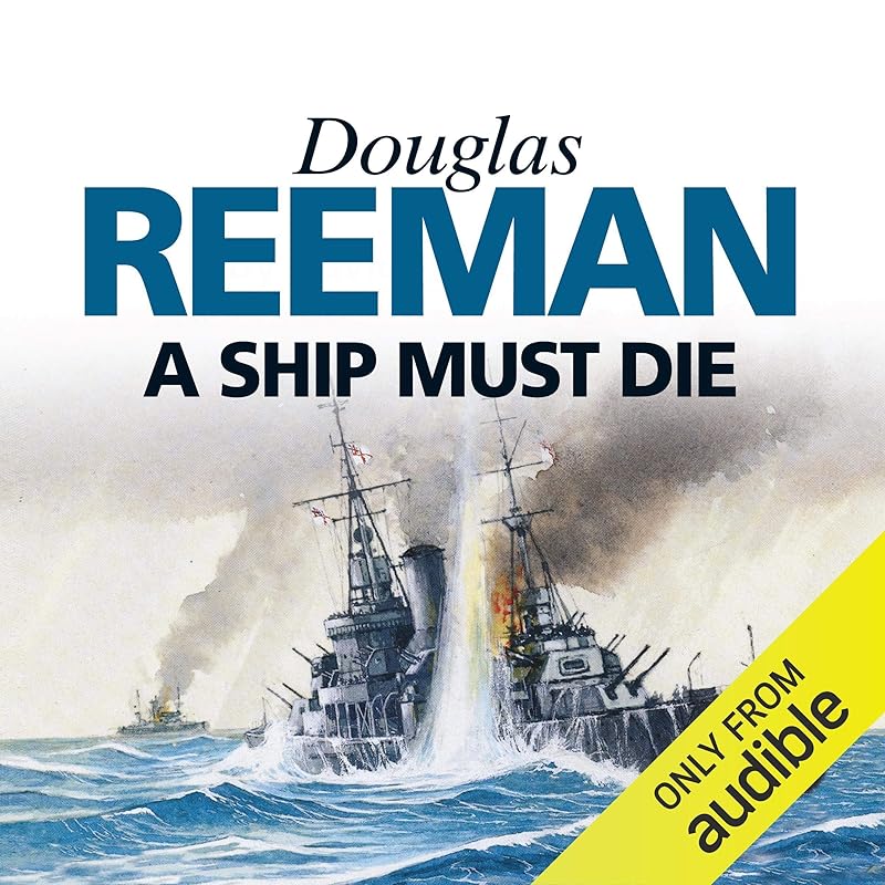 A Ship Must Die by Douglas Reeman