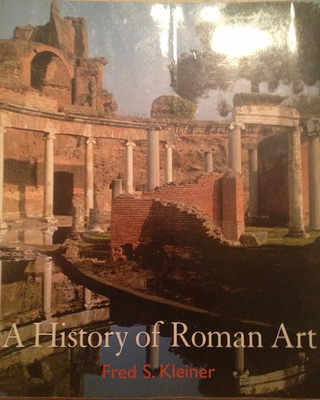 A History of Roman Art by Fred S. Kleiner
