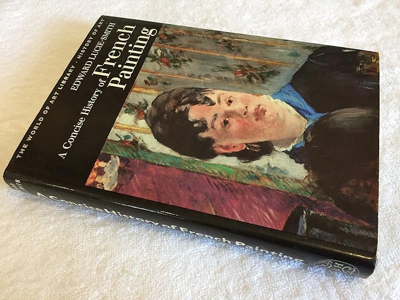 A concise history of French painting (The World of art library, history of art) by Edward Lucie-Smith