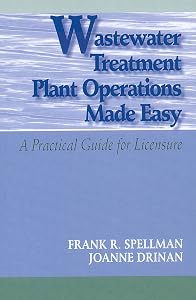Wastewater Treatment Plant Operations Made Easy: A Practical Guide for Licensure