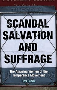 Scandal, Salvation and Suffrage by Ros Black