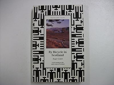 By Bicycle in Scotland: Cycle-touring on the Quiet Roads of Scotland (Travellers' Tales)