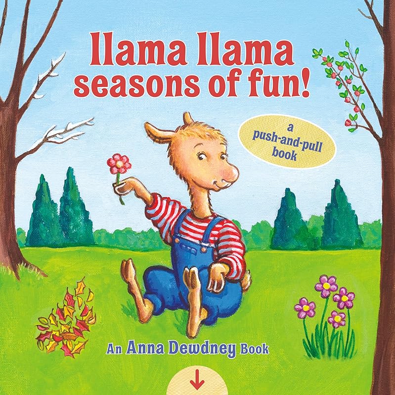 Llama Llama Seasons of Fun!: A Push-and-Pull Book by Anna Dewdney