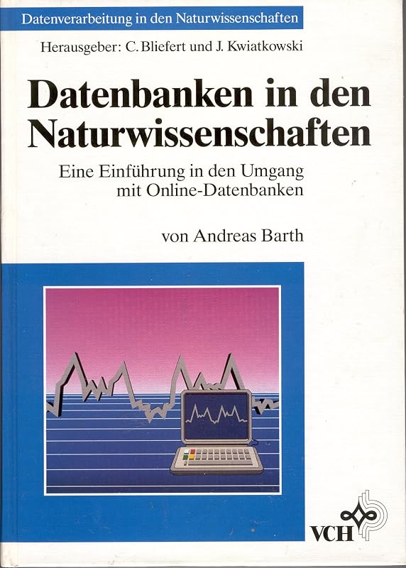 Datenbanken in den Naturwissenschaften (German Edition) by Andreas Barth