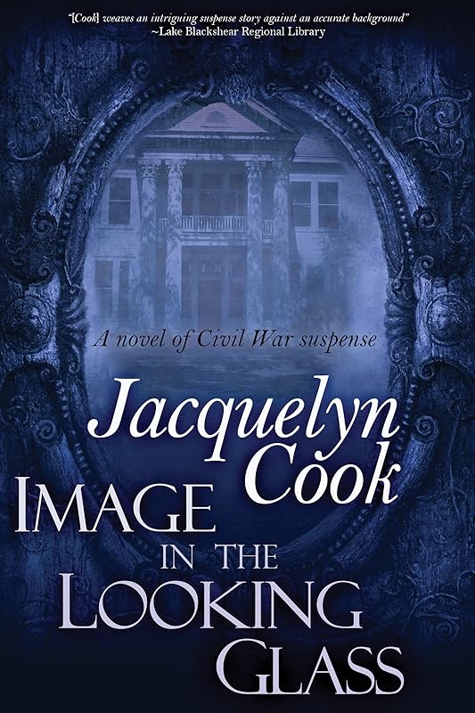 Image In The Looking Glass by Jacquelyn Cook