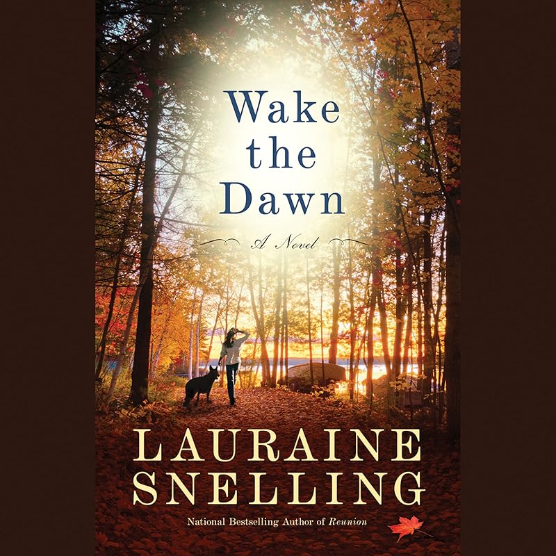 Wake the Dawn: A Novel by Lauraine Snelling