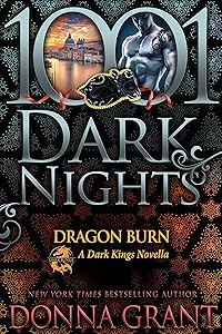Dragon Burn: A Dark Kings Novella (1001 Dark Nights)