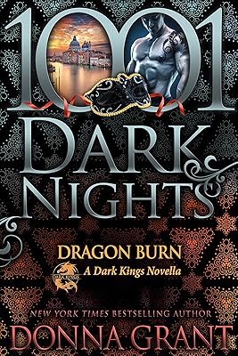Dragon Burn: A Dark Kings Novella (1001 Dark Nights)