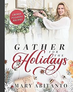 Gather For The Holidays by Mary Abitanto