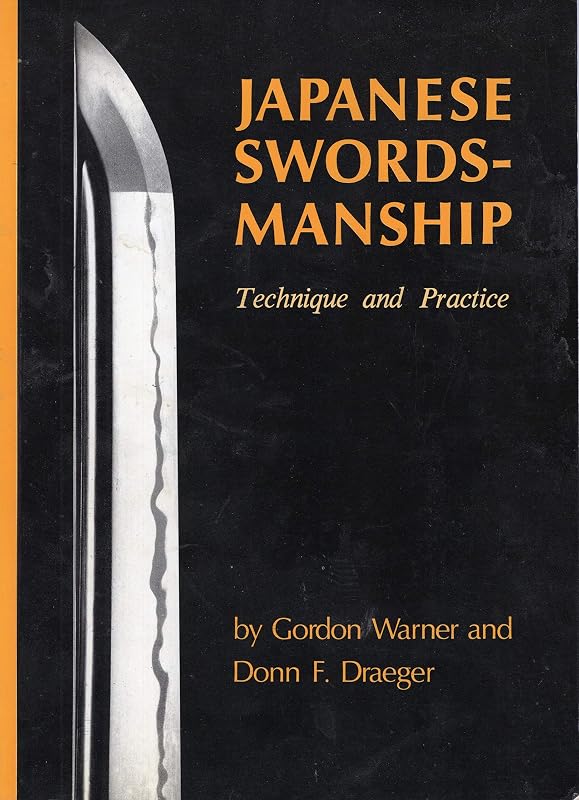 Japanese Swordsmanship: Technique And Practice by Donn F. Draeger