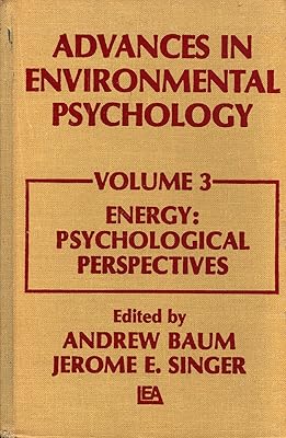 Advances in Environmental Psychology: Volume 3: Energy Conservation, Psychological Perspectives