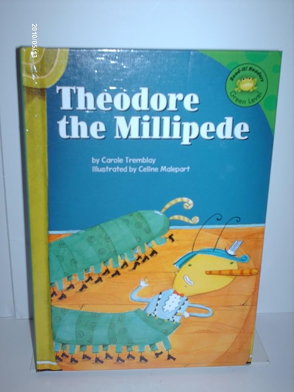 Theodore The Millipede (Read-It! Readers) by Carole Tremblay