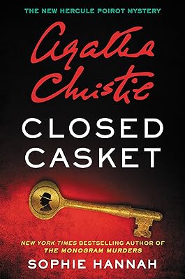 Closed Casket: A New Hercule Poirot Mystery (Hercule Poirot Mysteries Book 2)
