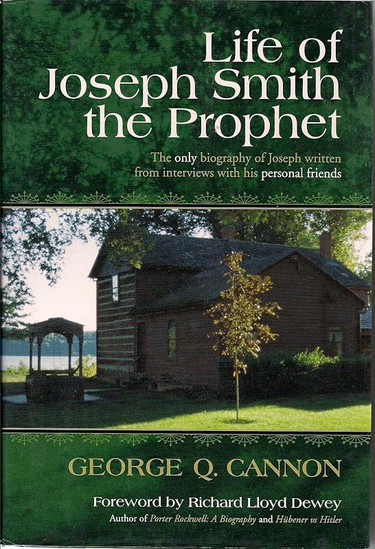 Life of Joseph Smith the Prophet, UNABRIDGED by George Q. Cannon