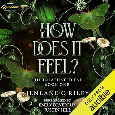 How Does It Feel?: Infatuated Fae, Book 1