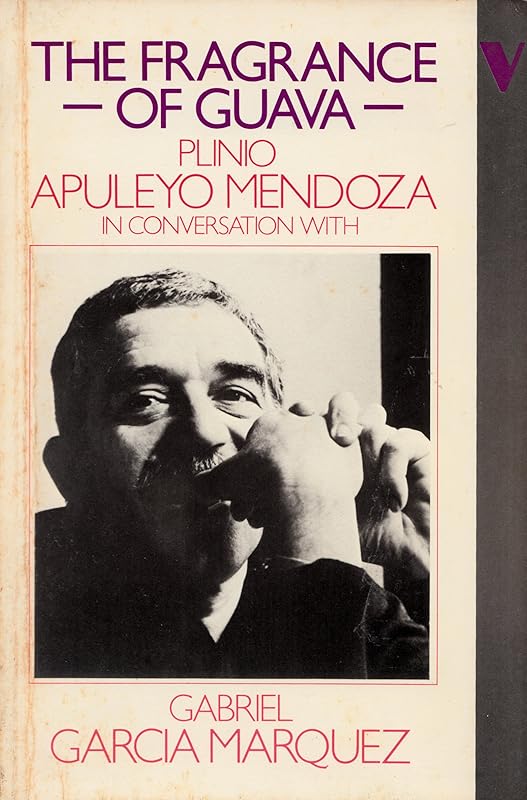 The Fragrance of Guava by Gabriel Garcia Marquez