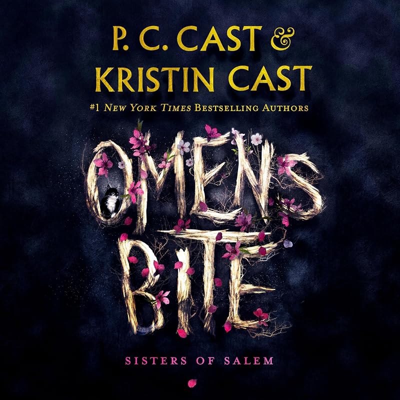 Omens Bite: Sisters of Salem, Book 2 by P. C. Cast