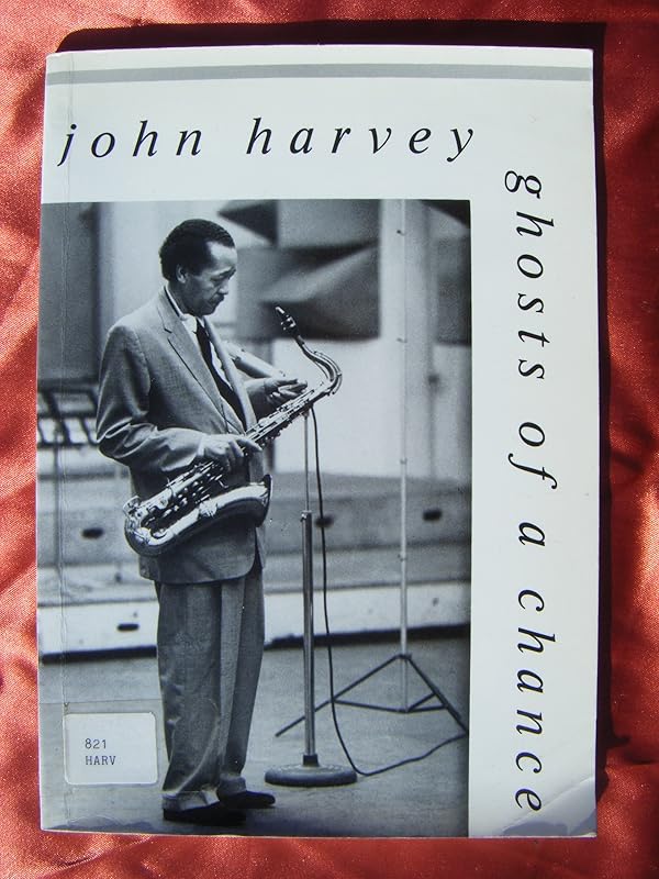 Ghosts of a chance by John Harvey