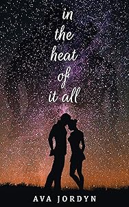 In The Heat of It All by Ava Jordyn