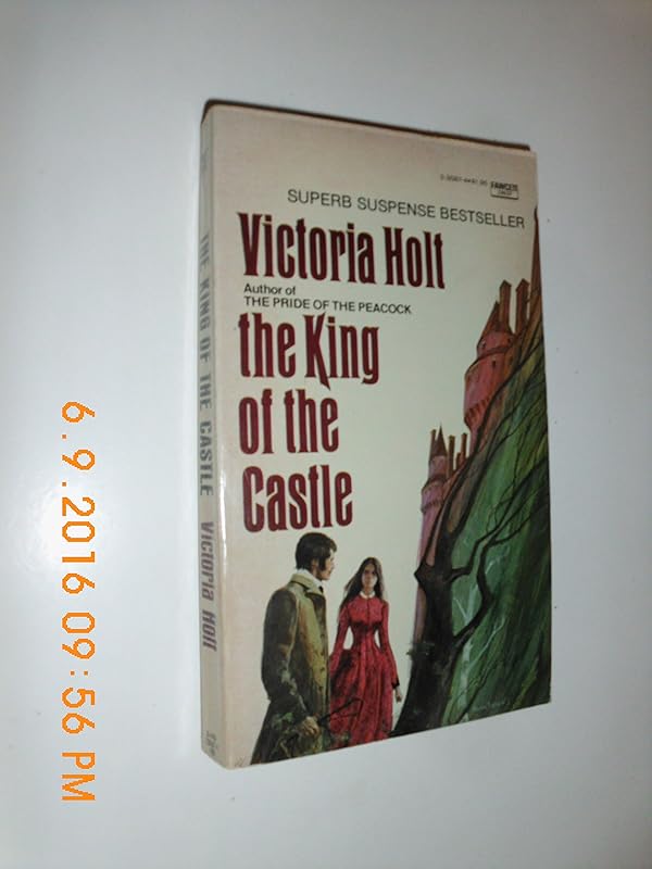 King of the Castle by Victoria Holt