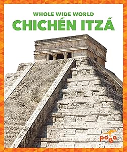 Chichén Itzá (Pogo Books: Whole Wide World)