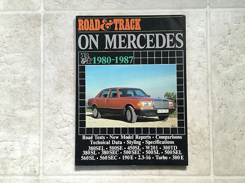 Road & Track On Mercedes-Benz, 1980-87 (Brooklands Books) by unknown author