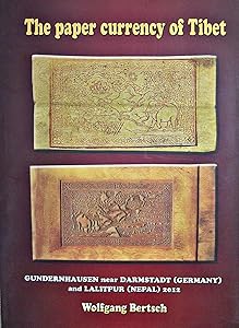 The Paper Currency of Tibet by Wolfgang Bertsch