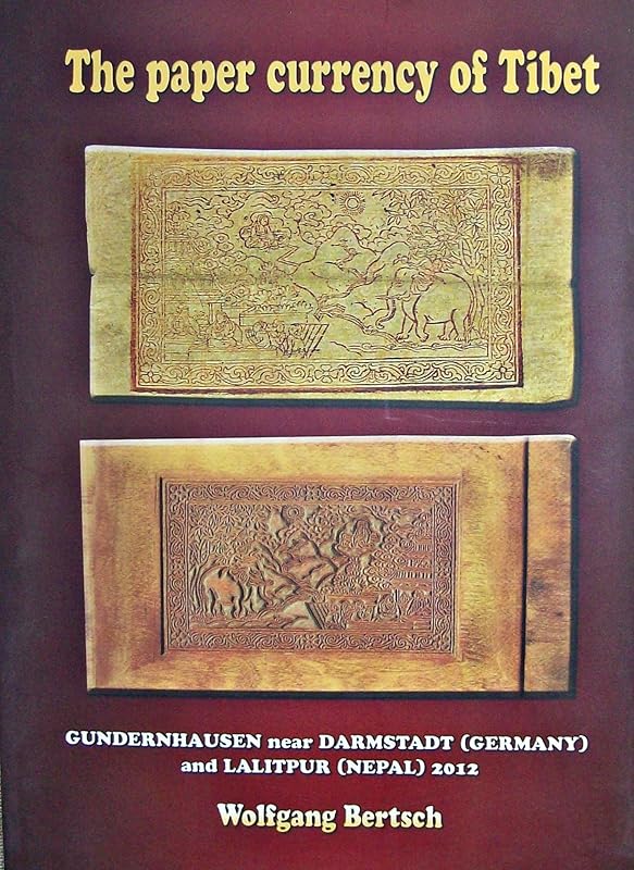 The Paper Currency of Tibet by Wolfgang Bertsch