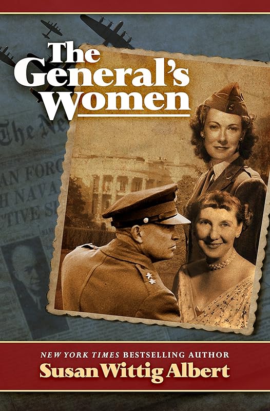 The General's Women: A Novel by Susan Wittig Albert