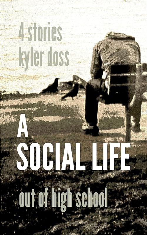 A Social Life: 4 Stories by Kyler Doss