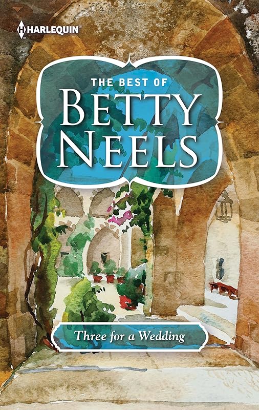 Three for a Wedding: A Classic Doctor Romance (The Betty Neels Collection Book 21) by Betty Neels