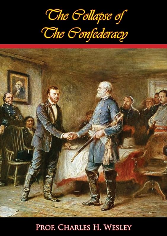 The Collapse of The Confederacy by Prof. Charles H. Wesley