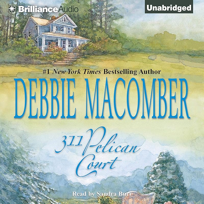 311 Pelican Court: Cedar Cove, Book 3 by Debbie Macomber