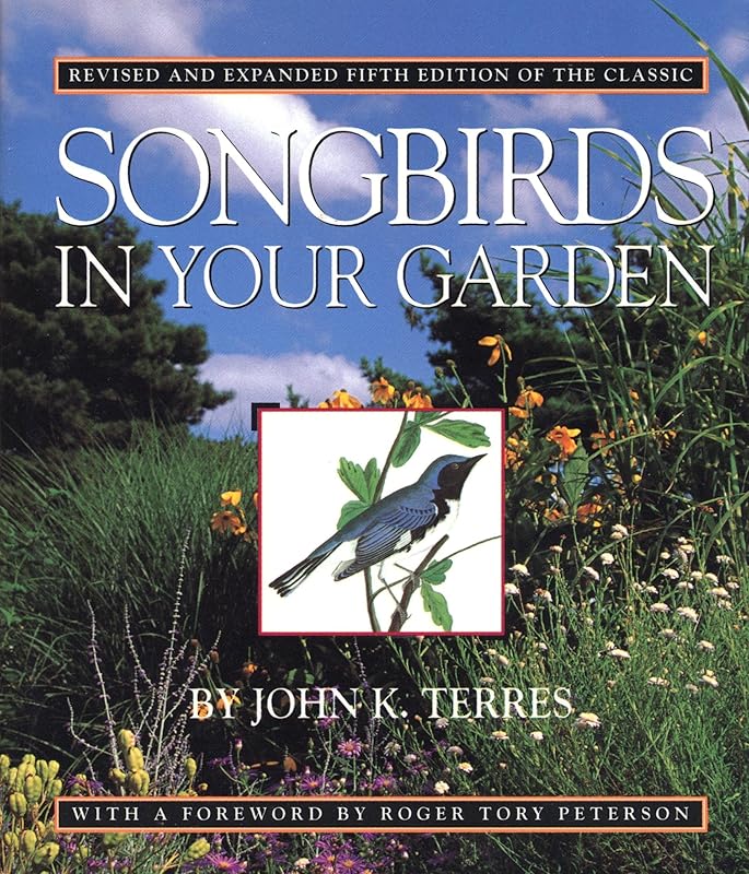 Songbirds in Your Garden by John K. Terres