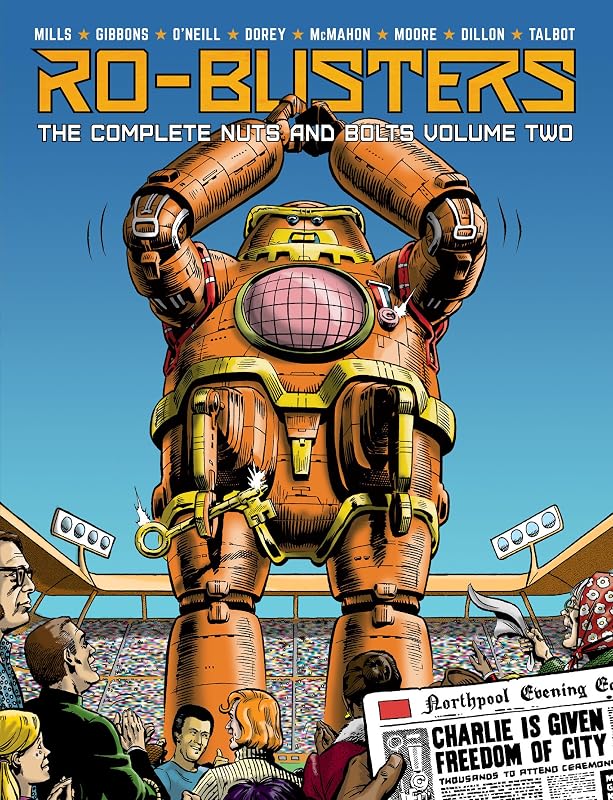 Ro-Busters: The Complete Nuts and Bolts - Volume 2 by Pat Mills